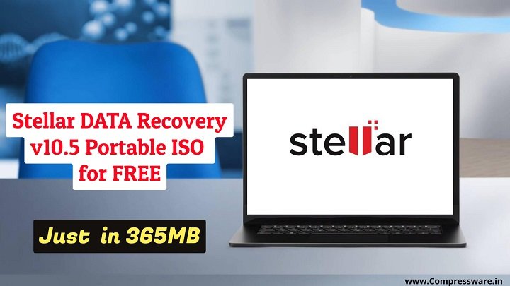 (Portable) Stellar Data Recovery v10.5 ISO (JUST 365MB)