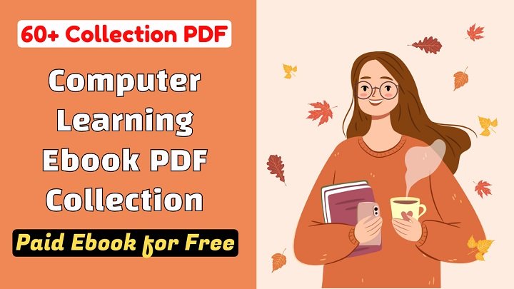 60+ List of Computer Learning ebook PDF (Paid PDF for Free)